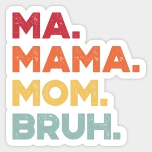 Ma Mama Mom Bruh Sunset Funny Mother's Day Sticker